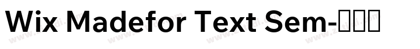 Wix Madefor Text Sem字体转换 Wix Madefor Text Sem字体转换